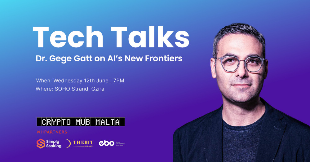 Tech Talks: Dr. Gege Gatt on AI's New Frontiers from 2024-06-12 in Crypto Hub Malta